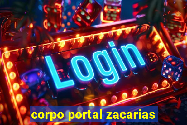 corpo portal zacarias